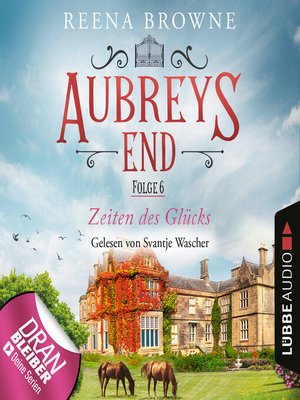 cover image of Zeiten des Glücks--Aubreys End, Folge 6